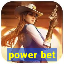 power bet