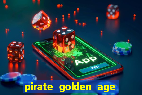 pirate golden age slot free play