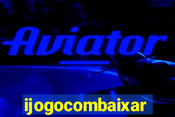 ijogocombaixar