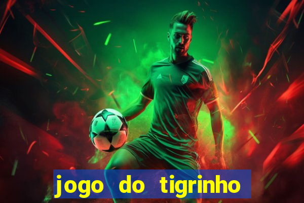 jogo do tigrinho plataforma de 1 real