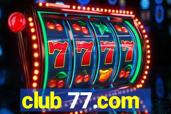 club 77.com