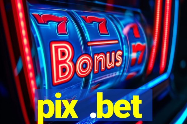 pix .bet