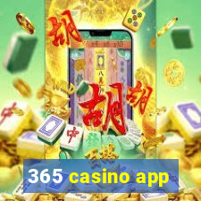 365 casino app