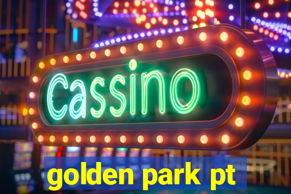 golden park pt