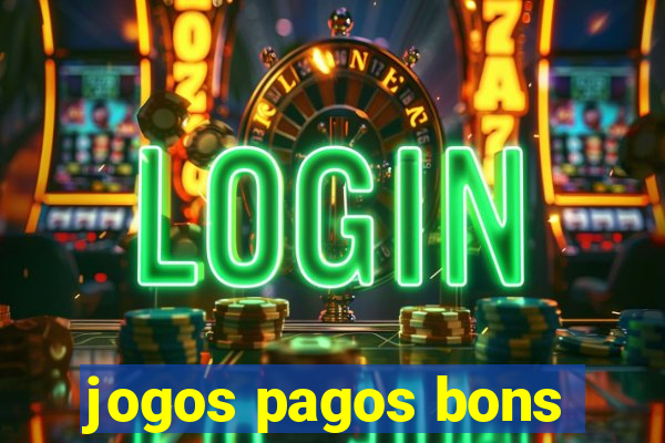 jogos pagos bons