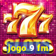 jogo 9 fm