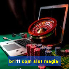 brl11 com slot magia