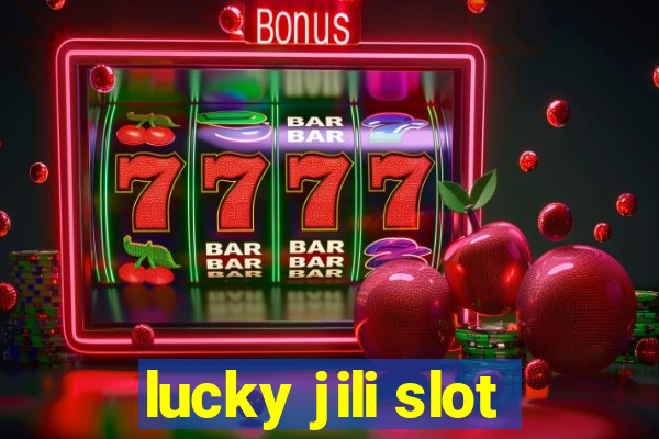 lucky jili slot