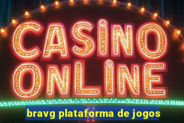 bravg plataforma de jogos