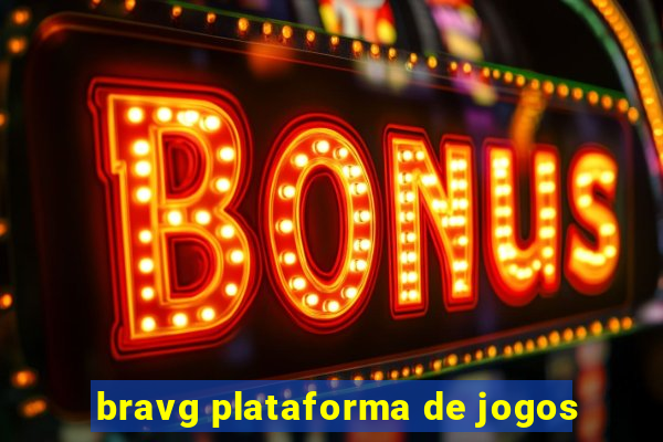 bravg plataforma de jogos