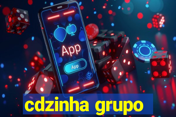 cdzinha grupo