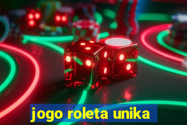 jogo roleta unika