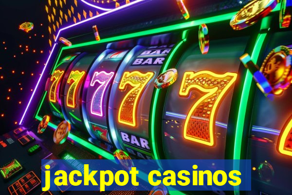 jackpot casinos