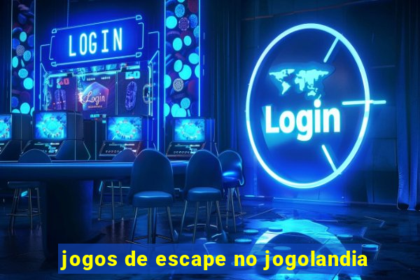 jogos de escape no jogolandia