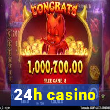 24h casino