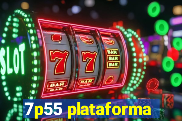 7p55 plataforma