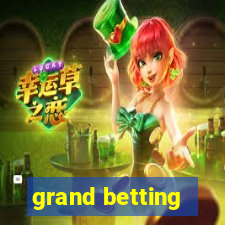 grand betting