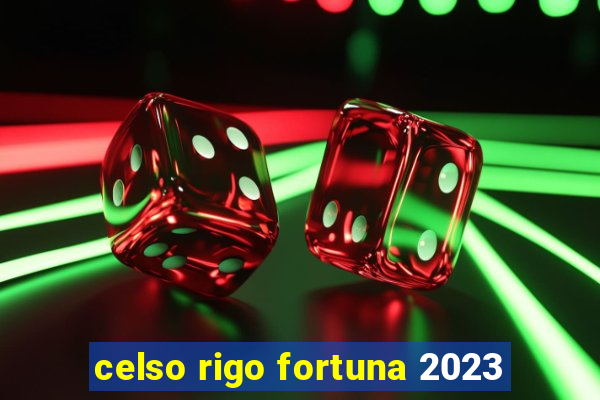 celso rigo fortuna 2023