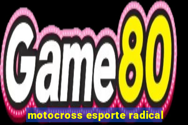 motocross esporte radical