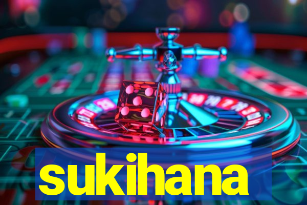 sukihana