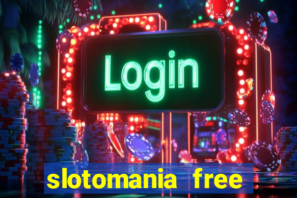 slotomania free slots casino games