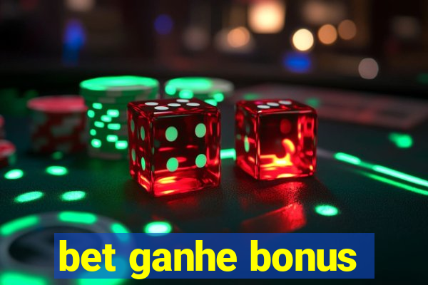 bet ganhe bonus