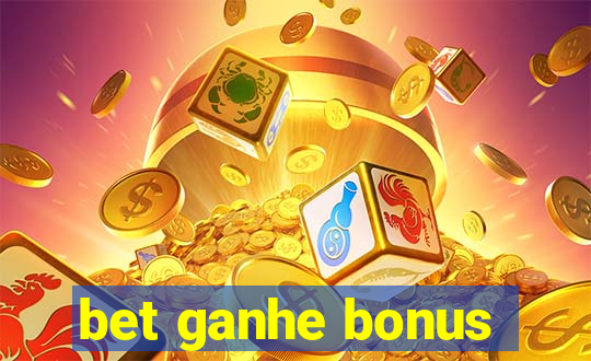 bet ganhe bonus