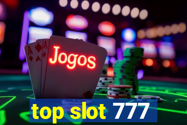 top slot 777