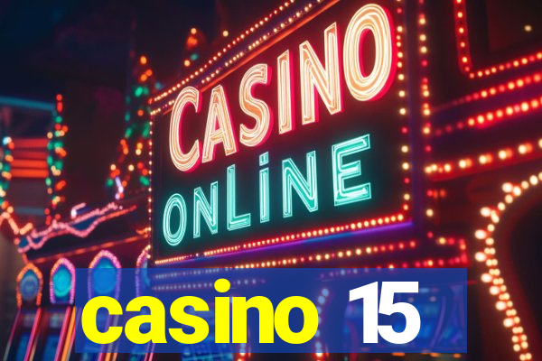 casino 15