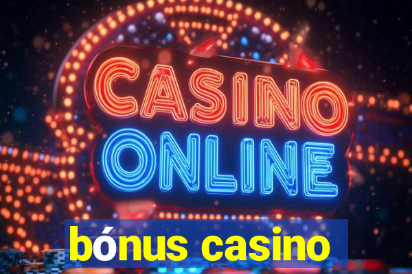 bónus casino