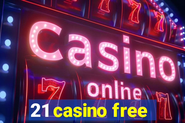 21 casino free