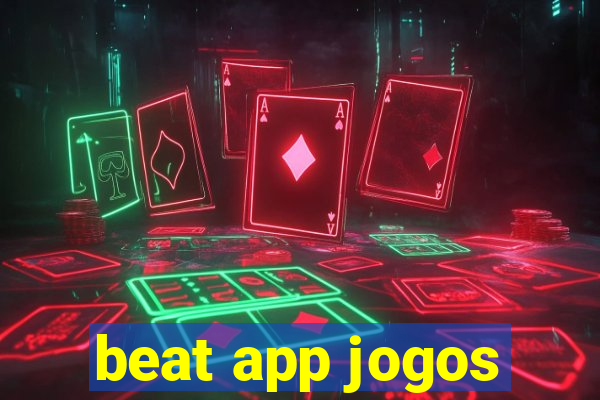 beat app jogos