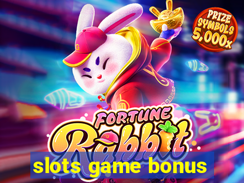 slots game bonus