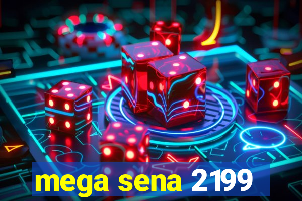 mega sena 2199