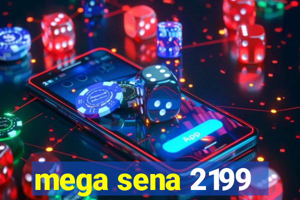 mega sena 2199