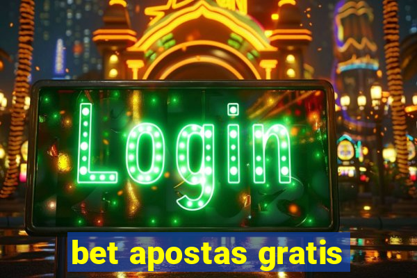 bet apostas gratis