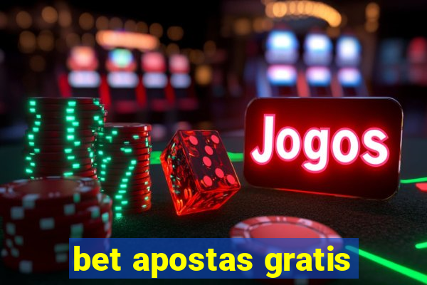 bet apostas gratis