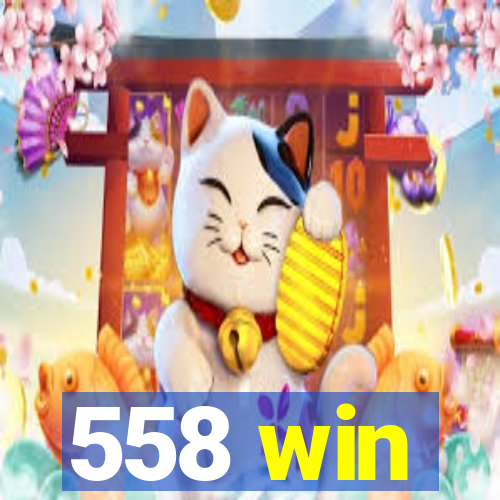 558 win