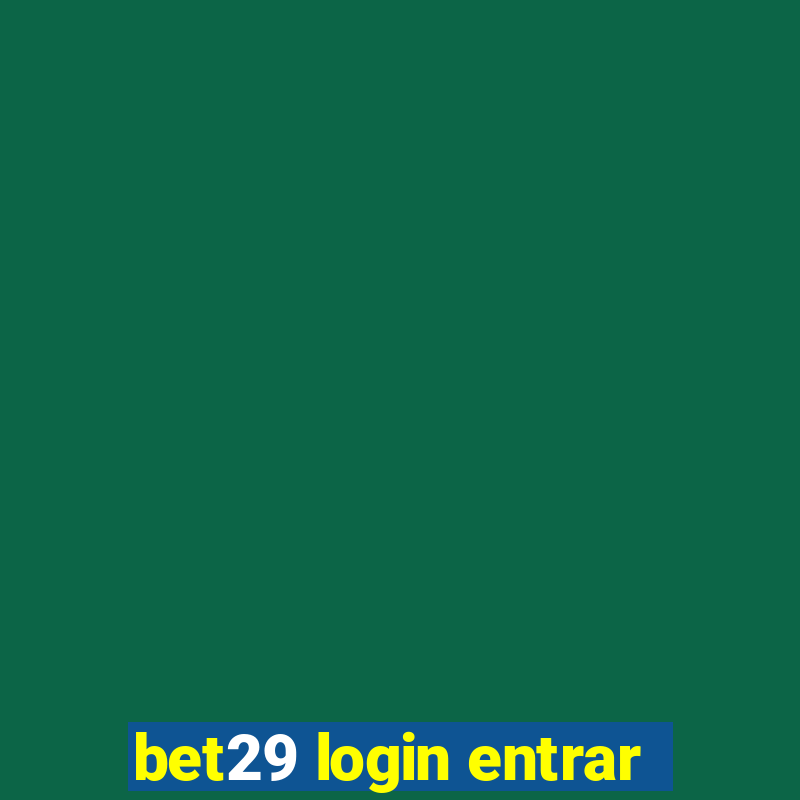 bet29 login entrar