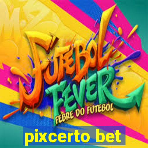 pixcerto bet