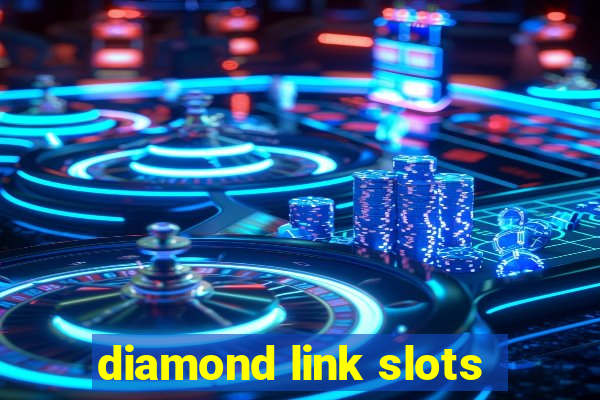 diamond link slots