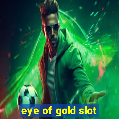 eye of gold slot