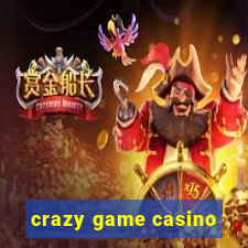 crazy game casino