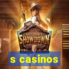 s casinos