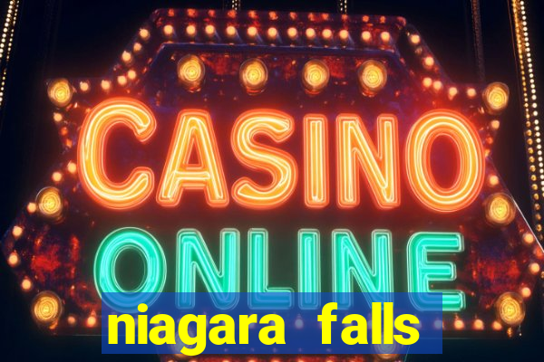 niagara falls fallsview casino resort