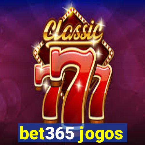 bet365 jogos