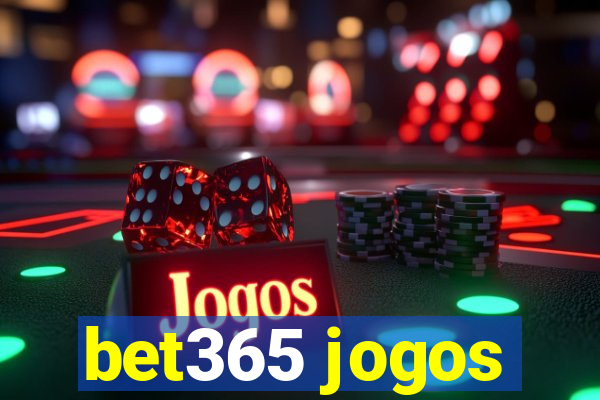 bet365 jogos