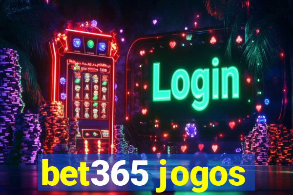 bet365 jogos