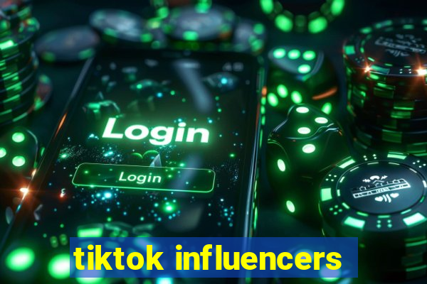 tiktok influencers