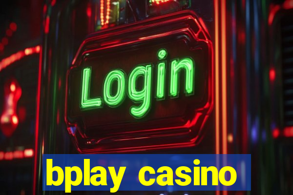 bplay casino